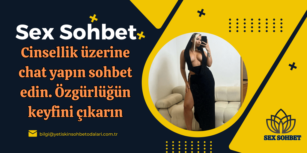 Seks sohbet odaları, Görüntülü mobil sex chat sitesi.